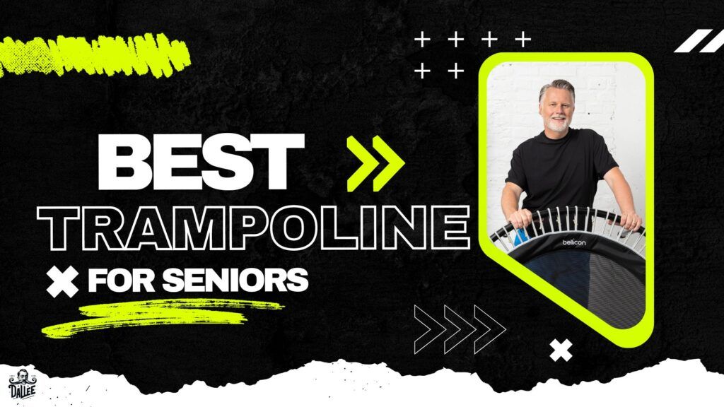 BEST MINI TRAMPOLINES FOR SENIORS