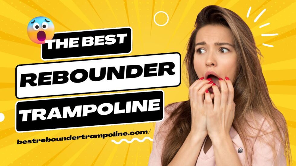 Top 10 Best Rebounder Trampolines Ultimate Review 2024