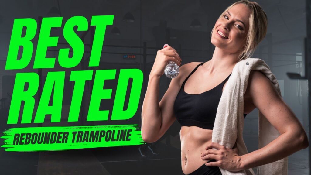 BEST RATED REBOUNDER TRAMPOLINE
