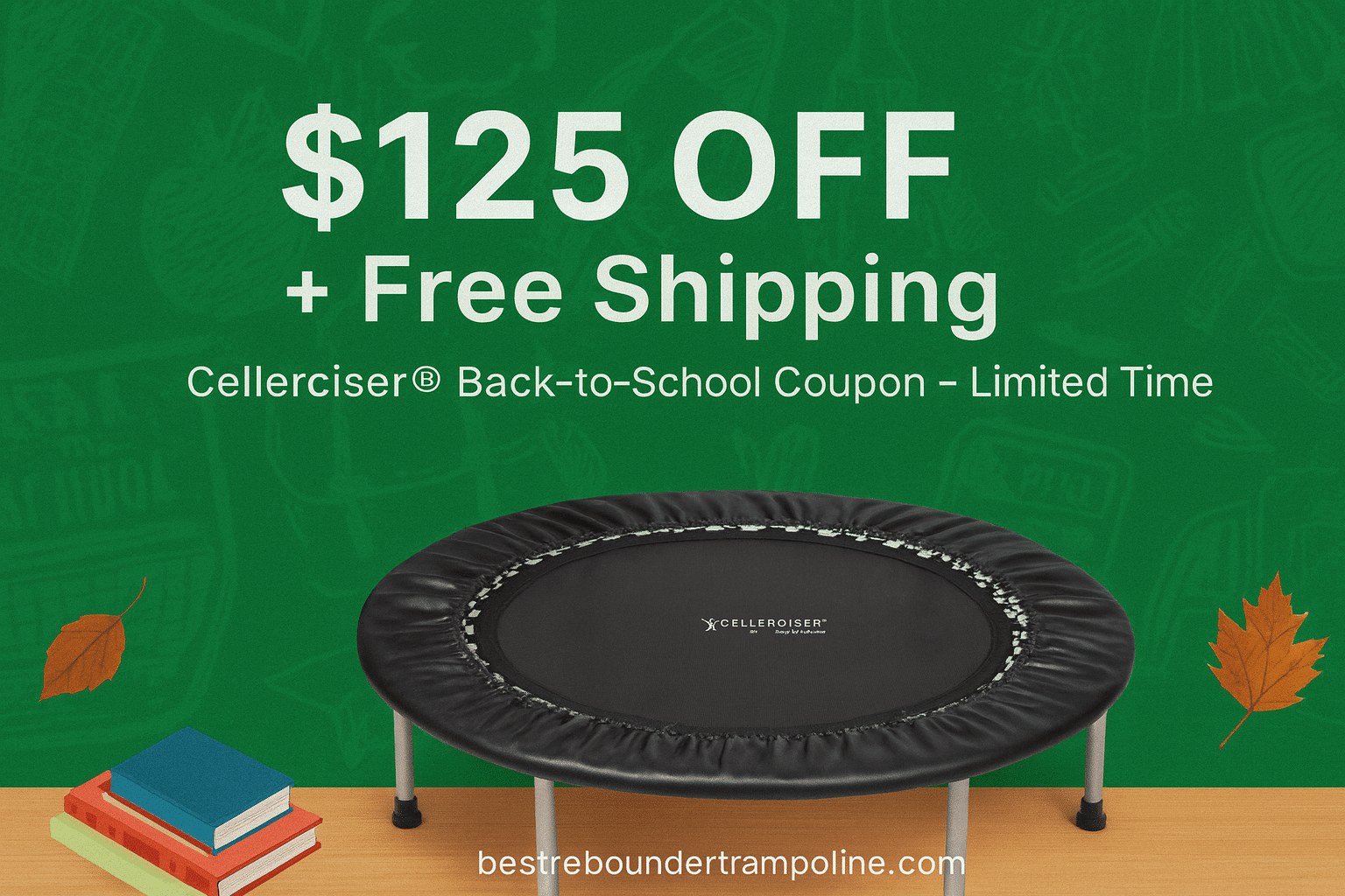 Back-to-School Coupon 2025 – Cellerciser® Rebounder
